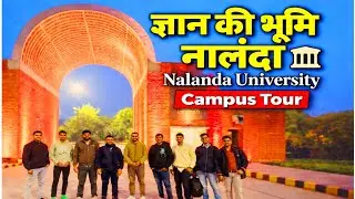 Nalanda University !! Campus tour 