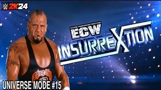ECW INSURREXTION #15 3/3 WWE 2K24 UNIVERSE MODE