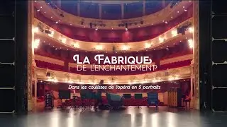 La Fabrique de l'enchantement | Opéra de Rennes