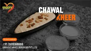 GROOVY CHAWAL KHEER RECIPE | READY TO EAT | AUTHENTIC INDIAN DESSERT |