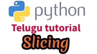Python telugu tutorial 9 - Python Slicing