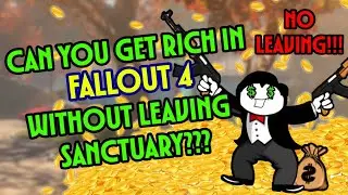 Can You Get Rich Without Leaving Sanctuary? Fallout 4