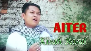 AITER band _ Kisah Sang Rosul  (Video Cover) || Official Video Clip AITER Band
