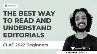 The best way to read and understand editorials | For CLAT 2022 Beginners | Kushal Singh
