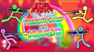 FRIENDSHIP IS MAGIC! - Stick fight the game funny moments