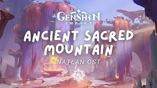 Natlan's Ancient Sacred Mountain 🔥 Mystical Genshin Impact Music | Natlan OST 原神 [No Mid-Roll Ads]