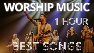 🔥 Top Songs of 2025 - worship | Style of Elevation Worship, Maverick City, Bethel  🙏