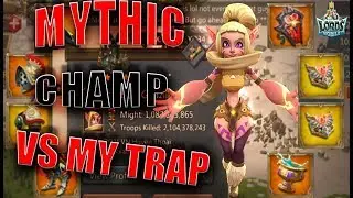 HOW BAD WILL MY NEW TRAP DO VS 11K MYTHIC CHAMP??! - Lords mobile