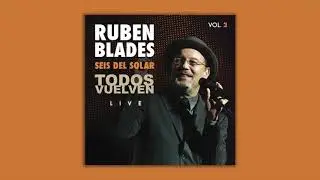 Rub&eacute;n Blades & Seis del Solar - Maestra Vida (Todos Vuelven Live, Vol. 2)