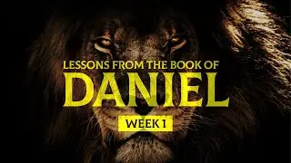 WEEK 1 &ndash; How to Survive in a Modern-Day Babylon | Resilient Faith: Lessons from the Book of Daniel
