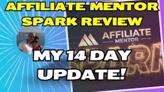 Affiliate Mentor Spark Review - My Results After Just 2 Weeks