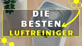 Luftreiniger TEST - Die 3 besten Luftreiniger im gro&szlig;en Vergleich!