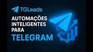 TG Leads 🚀 Automa&ccedil;&atilde;o Inteligente para Telegram | Envie Mensagens em Massa e Gere Vendas Autom&aacute;ticas!