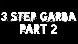 3 step garba  part 2 garba classes Rajkot