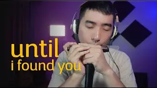 Until I Found You | #harmonica Tạ Thái Hà
