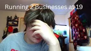 Documenting my life at 19 - businesses, goals, and growth