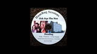 OCH AYE THE NOO - HumBug feat. McKay Cameron & Lehmann. Original Celtic Instrumental