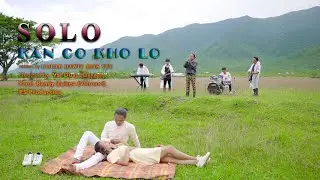 SOLO - KAN CO KHO LO ( Official Music Video )