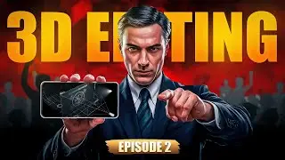 3D VIDEO EDITING MASTERCLASS 🔥 | EPISODE 2 EFFECT