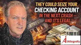 They Could Seize Your Checking Account in the Next Crash - And It&rsquo;s Legal