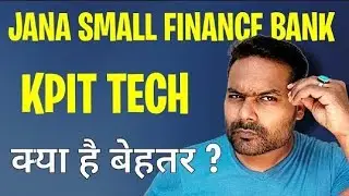 Jana Small Finance Bank & KPIT Tech Analysis