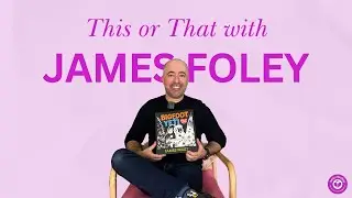 This or That with James Foley