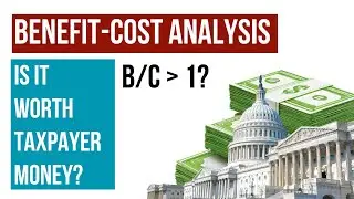 Benefit-Cost Analysis Explained | How Governments Decide if Projects Are Worth It