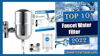 ✅ 10 Best Faucet Water Filter of 2022