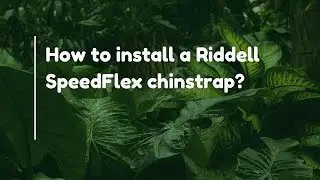 How to install a Riddell SpeedFlex chinstrap?