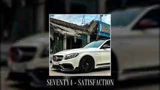 SEVENTY4 - SATISFACTION