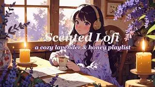 Scents of Lofi Cozy Lavender & Honey | 라벤더와 꿀의 향, 아늑한 로파이 시간