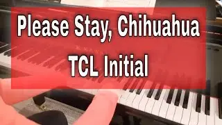 Please Stay, Chihuahua (candidate's part) by Tom Gerou  |  Trinity piano initial grade 2021-2023 TCL