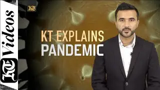 KT Explains: Is COVID-19 an epidemic or a pandemic?