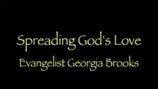 Spreading God's Love - by Georgia Brooks