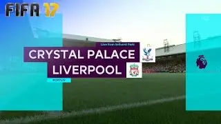 FIFA 17 - Crystal Palace vs. Liverpool @ Selhurst Park
