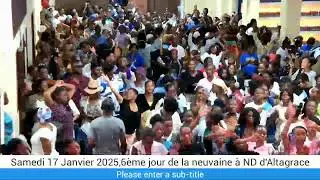Samedi 17 Janvier 2025,6ème jour de la neuvaine à ND d'Altagrace