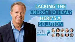 Dr Joe Dispenza - Lacking The Energy To Heal? Here's A Solution