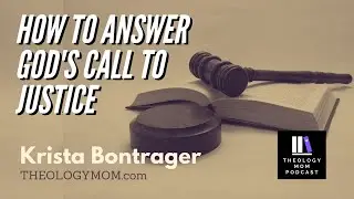 How to Answer God's Call to Justice