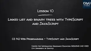 Programming with TypeScript & JavaScript | Module 10: Linked Lists and Binary Trees