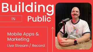 Building in Public: Mobile Apps & Marketing (Day #2)