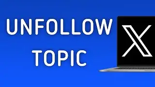 How To Unfollow A Topic On X (Twitter) App On PC (New Update)