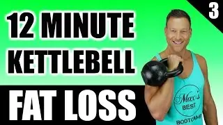 ULTIMATE KETTLEBELL WORKOUT FOR FAT LOSS | 12 Minute Fat Burning Kettlebell Workout Routine 3