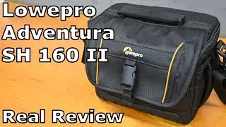 Lowepro Adventura SH 160 II Camera Bag - Real Review by a New Content Creator