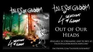 Tales of Gloom - Out of Our Heads