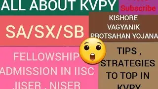 ALL ABOUT KVPY SA , SX AND SB STREAMS | TIPS AND STRATEGIES TO GET INTO PRESTIGIOUS IISC AND IISERs