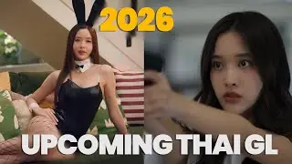 More 2026 Upcoming Thai GL Series