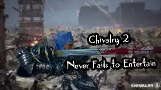 Chivalry 2 Never Fails to Entertain