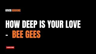 How Deep Is Your Love - Bee Gees | KARAOKE COVER (Versi R&B Fusion) Lyrics