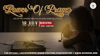 (LIVE) Retreat on the Power of Prayer (18 July 2023) Divine UK