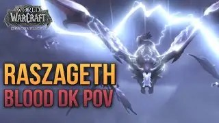 Raszageth | Blood DK PoV | WoW DragonFlight